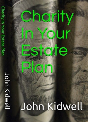 Cover page of the book - Charity In Your Estate Plan by John Kidwell