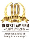 10 Best | 2019 | 10 Best Law firm | Client Satisfaction | American Institute of Family Law Attorneys